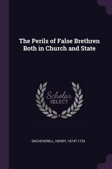 The Perils Of False Brethren Both In Church And State