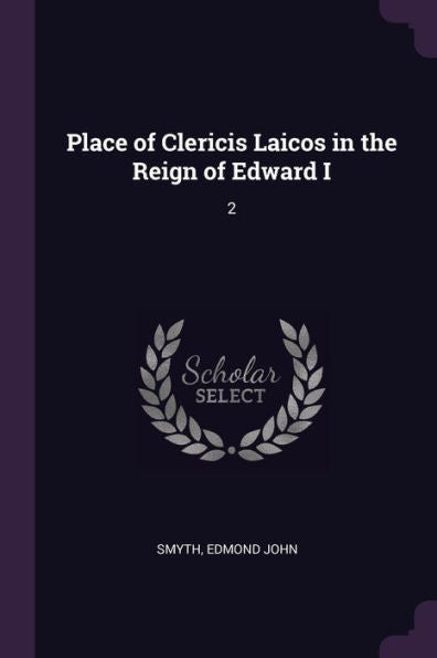 Place Of Clericis Laicos In The Reign Of Edward I: 2