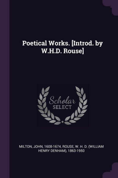 Poetical Works. [Introd. By W.H.D. Rouse]