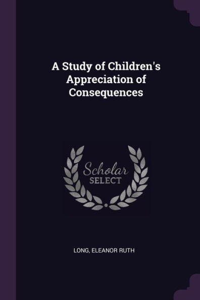 A Study Of Children's Appreciation Of Consequences