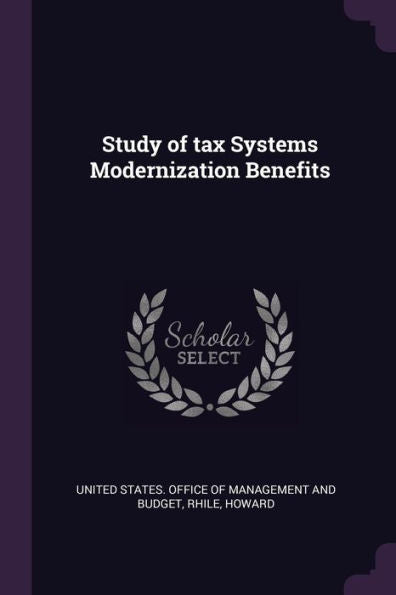 Study Of Tax Systems Modernization Benefits