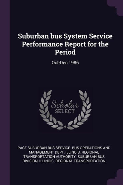 Suburban Bus System Service Performance Report For The Period: Oct-Dec 1986