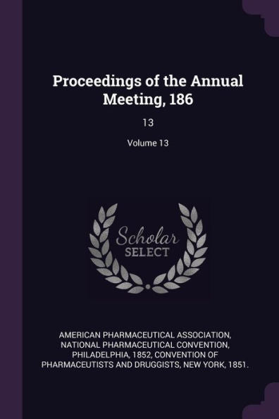 Proceedings Of The Annual Meeting, 186: 13; Volume 13
