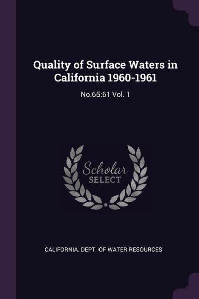 Quality Of Surface Waters In California 1960-1961: No.65:61 Vol. 1