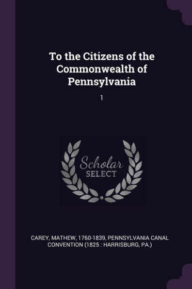 To The Citizens Of The Commonwealth Of Pennsylvania: 1