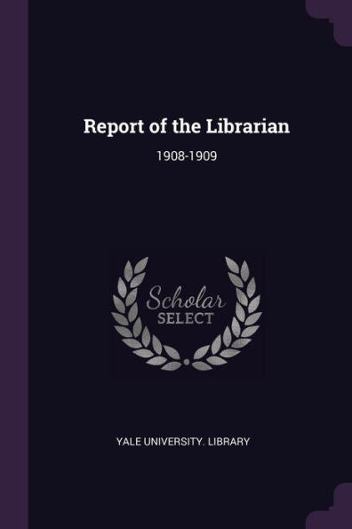 Report Of The Librarian: 1908-1909