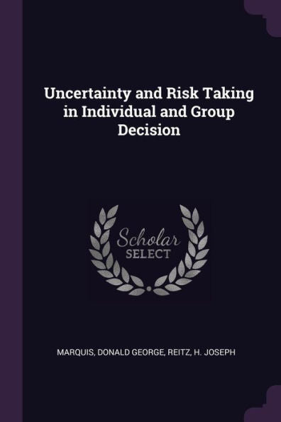 Uncertainty And Risk Taking In Individual And Group Decision