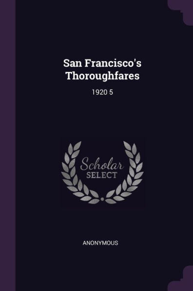 San Francisco's Thoroughfares: 1920 5
