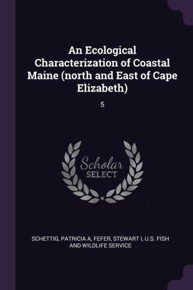An Ecological Characterization Of Coastal Maine (North And East Of Cape Elizabeth): 5