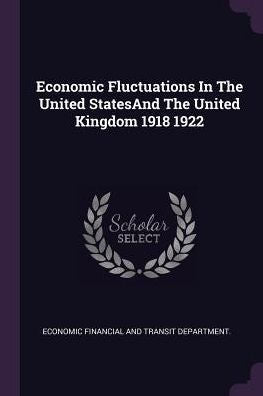 Economic Fluctuations In The United Statesand The United Kingdom 1918 1922