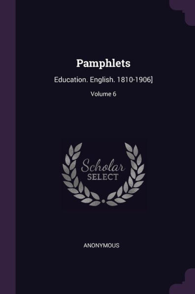 Pamphlets: Education. English. 1810-1906]; Volume 6