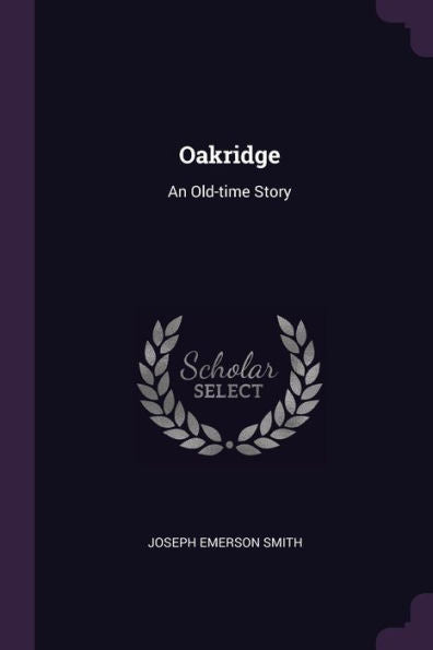 Oakridge: An Old-Time Story