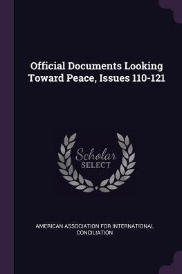Official Documents Looking Toward Peace, Issues 110-121