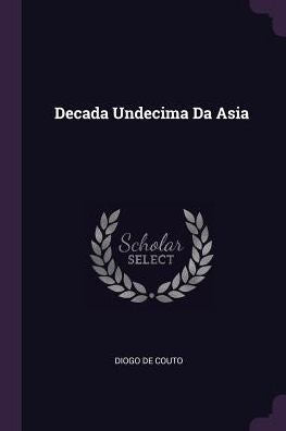 Decada Undecima Da Asia