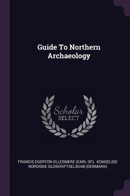 Guide To Northern Archaeology