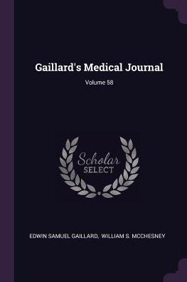 Gaillard's Medical Journal; Volume 58