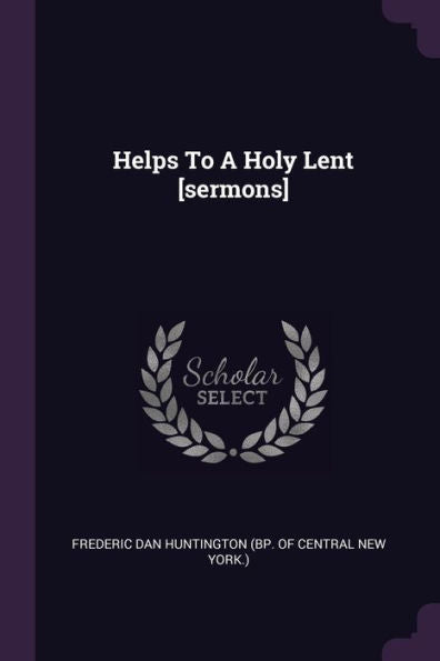 Helps To A Holy Lent [Sermons]