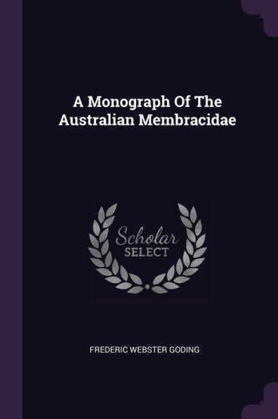 A Monograph Of The Australian Membracidae
