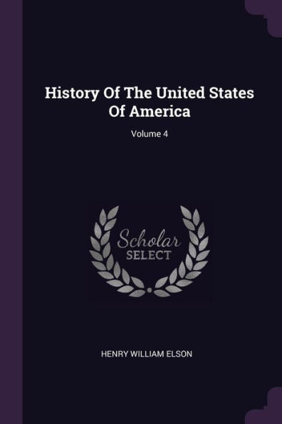 History Of The United States Of America; Volume 4