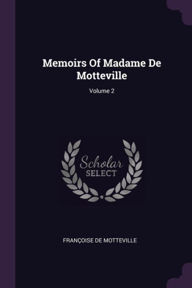 Memoirs Of Madame De Motteville; Volume 2