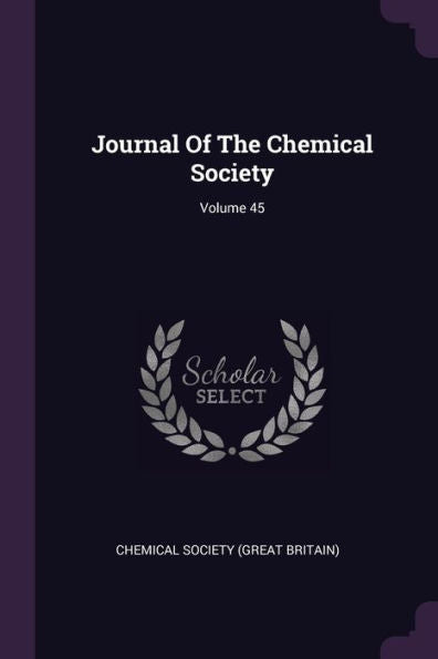 Journal Of The Chemical Society; Volume 45