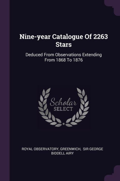 Nine-Year Catalogue Of 2263 Stars: Deduced From Observations Extending From 1868 To 1876