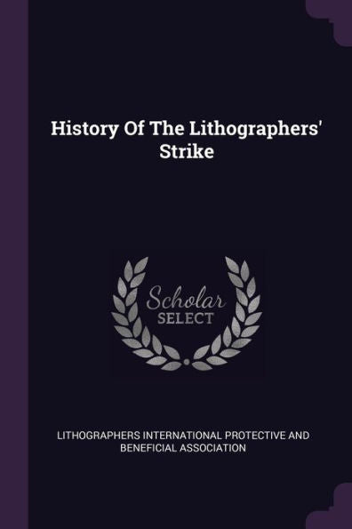 History Of The Lithographers' Strike
