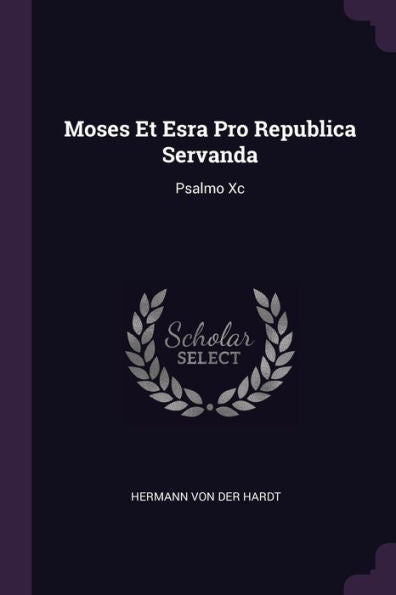 Moses Et Esra Pro Republica Servanda: Psalmo Xc