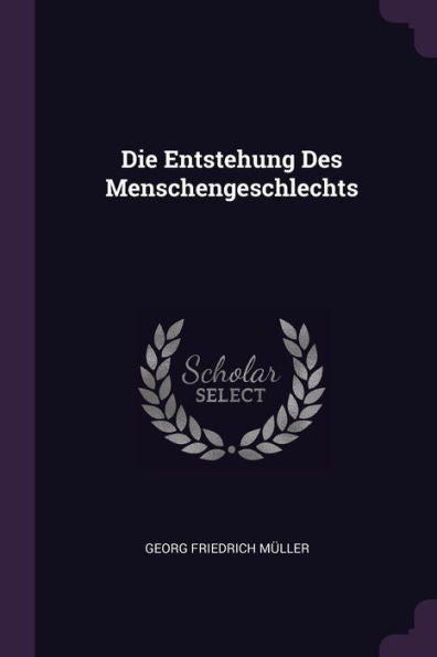 Die Entstehung Des Menschengeschlechts