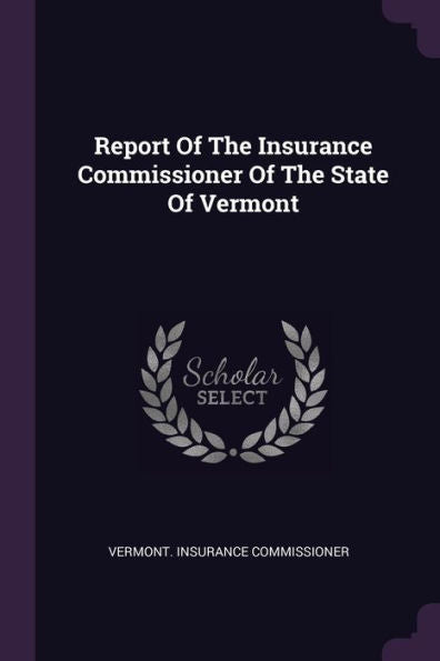 Report Of The Insurance Commissioner Of The State Of Vermont