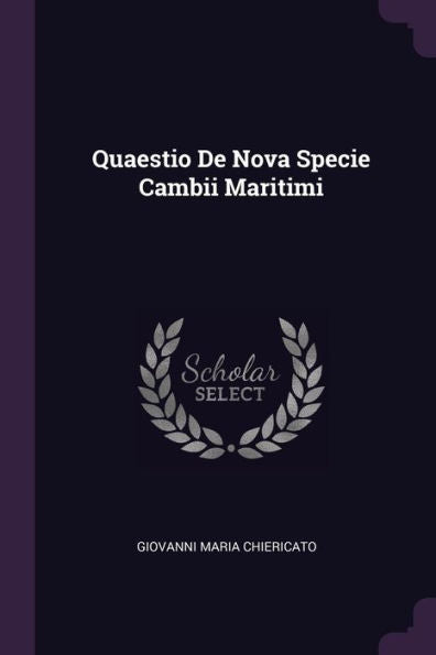 Quaestio De Nova Specie Cambii Maritimi