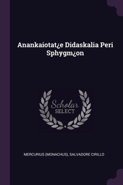 Anankaiotat? Didaskalia Peri Sphygm?N