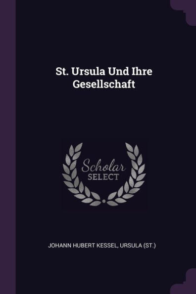 St. Ursula Und Ihre Gesellschaft