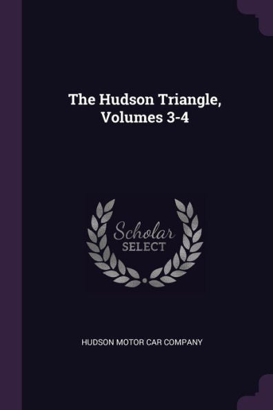 The Hudson Triangle, Volumes 3-4