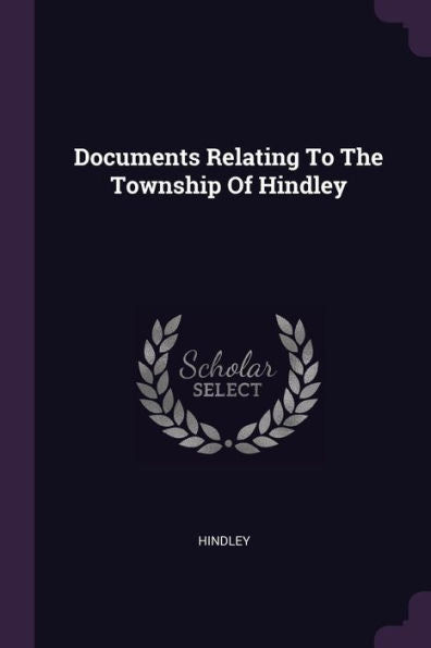 Documents Relating To The Township Of Hindley
