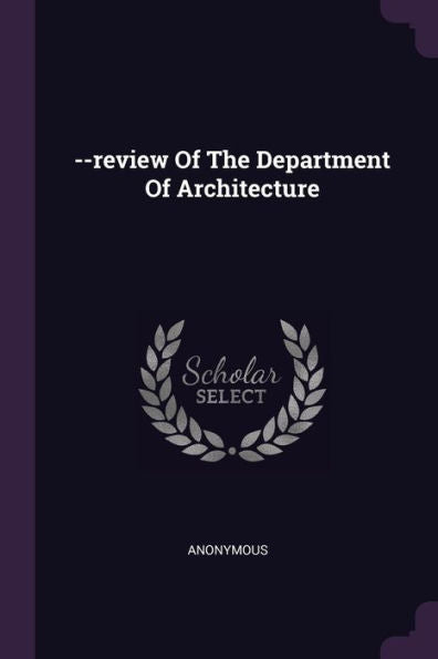 --Review Of The Department Of Architecture