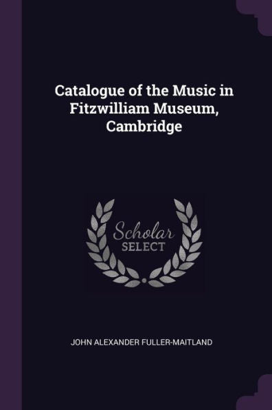 Catalogue Of The Music In Fitzwilliam Museum, Cambridge