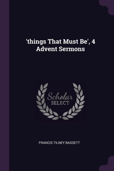 Things That Must Be', 4 Advent Sermons