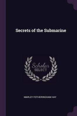 Secrets Of The Submarine
