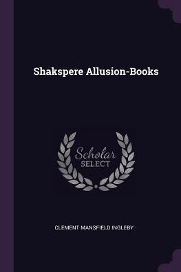 Shakspere Allusion-Books