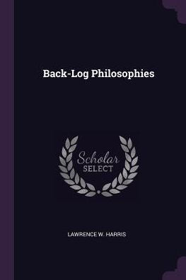 Back-Log Philosophies