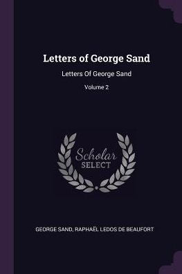 Letters Of George Sand: Letters Of George Sand; Volume 2