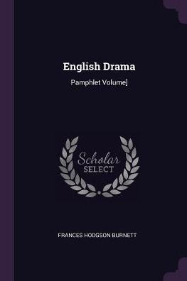 English Drama: Pamphlet Volume]