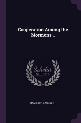 Cooperation Among The Mormons ..