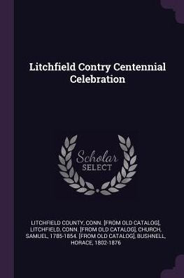 Litchfield Contry Centennial Celebration