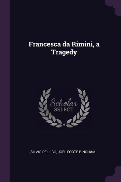 Francesca Da Rimini, A Tragedy