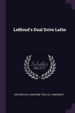 Leblond's Dual Drive Lathe