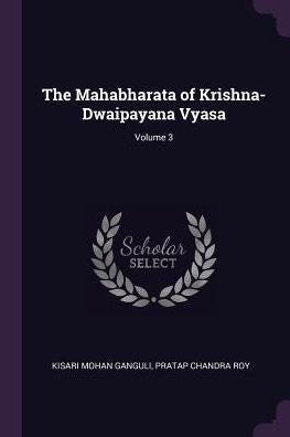 The Mahabharata Of Krishna-Dwaipayana Vyasa; Volume 3