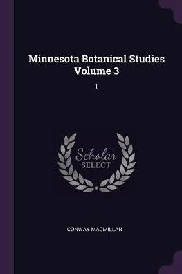 Minnesota Botanical Studies Volume 3: 1