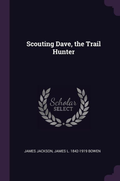 Scouting Dave, The Trail Hunter